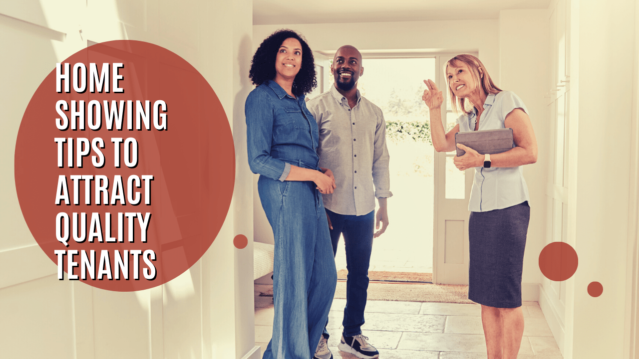 Home Showing Tips to Attract Quality Tenants