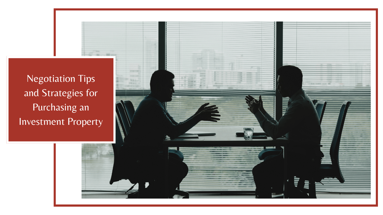 Negotiation Tips and Strategies for Purchasing an Investment Property